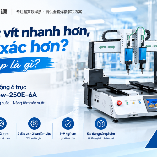 Cần bắt vít nhanh hơn, chính xác hơn? Giải pháp là gì?